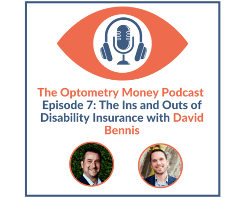 Episode 7 of the Optometry Money Podcast with David Bennis