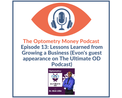 Episode 13 of Optometry Money Podcast