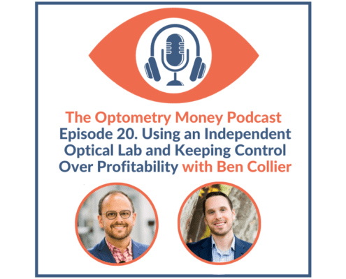 Episode 20 of the Optometry Money Podcast