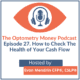 Cover Graphic for Episode 27 of The Optometry Money Podcast: How to Check the Health of Your Cash Flow