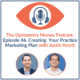 Episode 46 of The Optometry Money Podcast Marketing Your Optometry Practice with Justin Knott