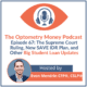 Episode 67 of Optometry Money Podcast on the Supreme Court Ruling and Other Big Student Loan Updates