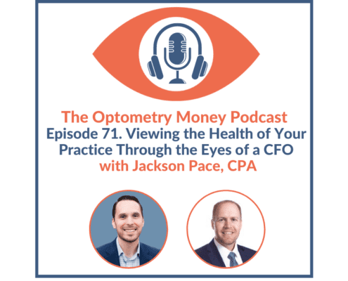 Cover for Episode 71 of Optometry Money Podcast with Jackson Pace, CPA