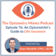 Episode 76 of Optometry Money Podcast An Optometrist's Guide to Life Insurance