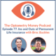 Episode 77 of Optometry Money Podcast about the Ins and Outs of Permanent Life Insurance