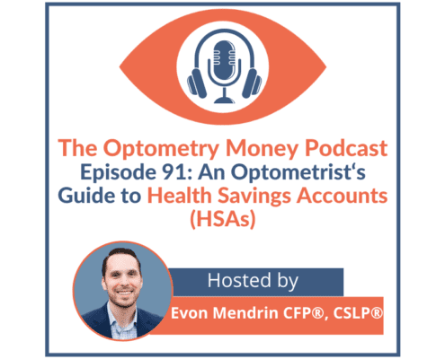 Episode 91 of Optometry Money Podcast on Health Savings Accounts