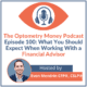 Episode 100 of Optometry Money Podcast about what optometrists should expect when hiring a financial advisor.