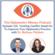 Episode 101 of Optometry Money Podcast about tackling conflict to improve your optometry practice with Bethany Fishbein