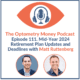 Episode 111 of Optometry Money Podcast with Matt Ruttenberg on 2024 401(k) updates and deadlines.