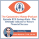 Cover for Episode 123 of The Optometry Money Podcast about the importance of an optometrist's savings rate.