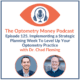 Episode 125 of Optometry Money Podcast in strategic planning sessions for your optometry practice with Dr. Chad Fleming