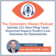 Episode 151 of The Optometry Money Podcast about how filing taxes separately can improve student loan outcomes for married optometrists