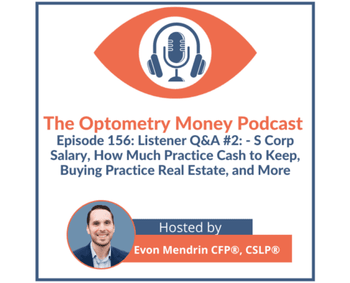 Episode 156 of The Optometry Money Podcast listener question and answer episode #2