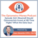 Episode 162 of Optometry Money Podcast on optometrists investing in all time highs